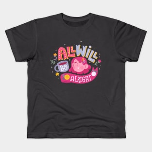 All Will Be Alright Kids T-Shirt